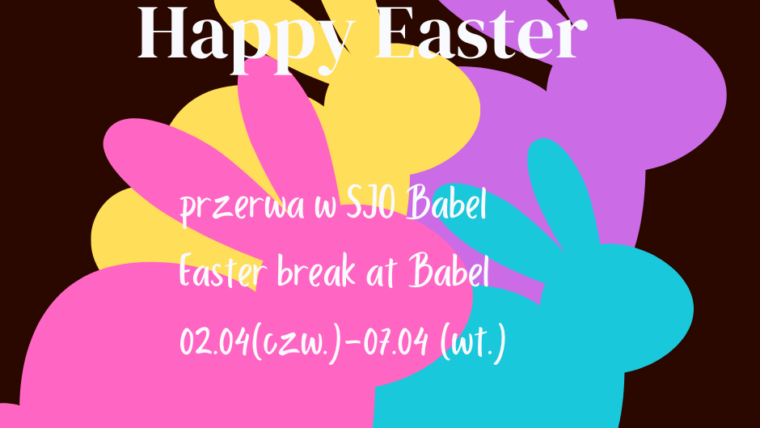 Przerwa świąteczna w SJO BABEL 02.04-07.04